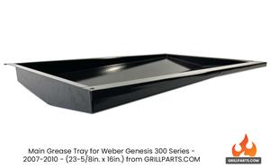  2007 Genesis 300 grill parts: Main Grease Tray for Genesis 300 Series - 2007-2010 (image #2)